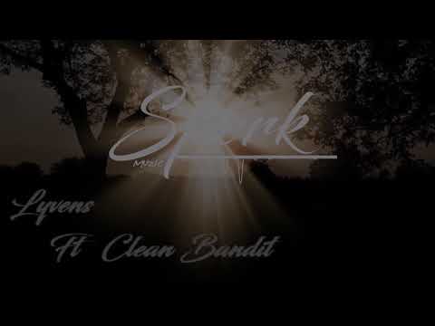 LYVENS Ft CLEAN BANDIT   DEMI LOVATO [OAViv3z Muzic]