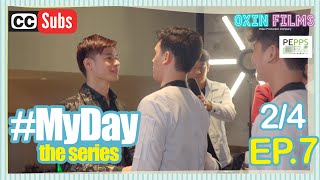 MY DAY The Series [w/Subs] | Episode 7 [2/4]