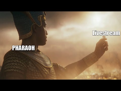 Pharaoh Training, and Furthest Frontier after!   - Live stream