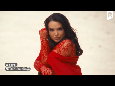 Nilufar Usmonova - O sevgi (Official Music Video)