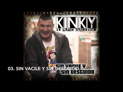 03. Sin vacile y sin descuido - Kinky "Sin vacile y sin descuido"