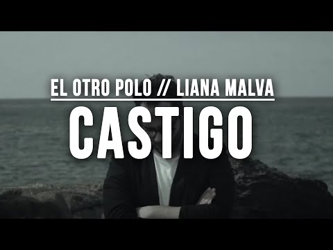 El Otro Polo ft. @LianaMalva  - Castigo (Video Oficial)