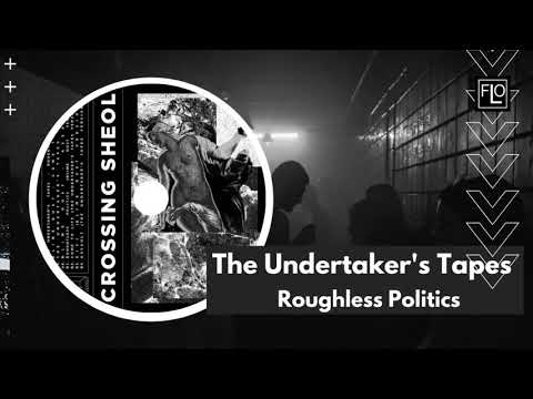 The Undertaker's Tapes - Roughless Politics