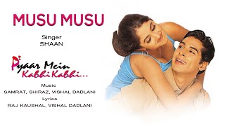 Musu Musu Audio Song - Pyaar Mein Kabhi Kabhi|Dino Morea,Rinke|Shaan|Vishal Dadlani