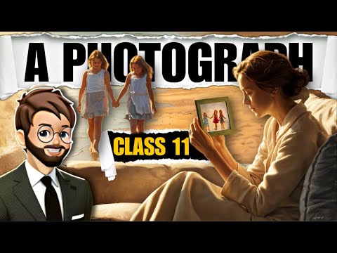 A Photograph Class 11 | Full ( हिंदी में ) Explained | Animated by Shirley Toulson | photograph