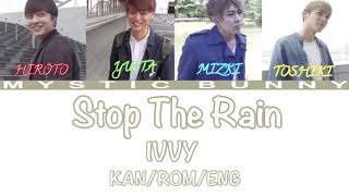 IVVY - Stop the Rain (Color Coded Kan/Rom/Eng Lyrics)