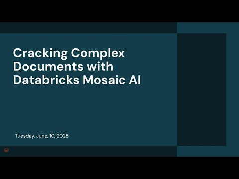 Watch: Cracking Complex Documents with Databricks Mosaic AI