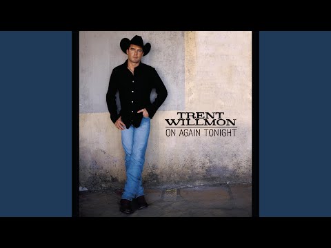 On Again Tonight - Trent Willmon