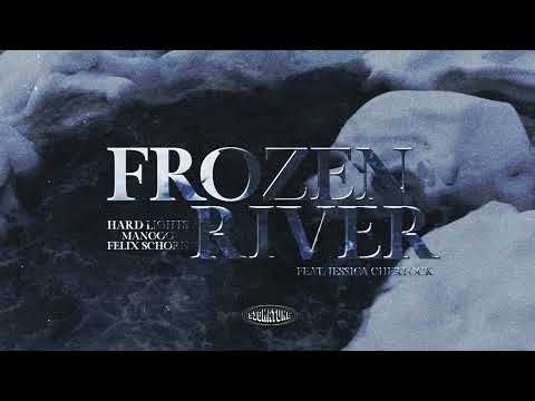 Hard Lights x Mangoo x Felix Schorn - Frozen River (feat. Jessica Chertock) (Audio)
