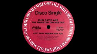 John Davis & The Monster Orchestra ‎– Ain't That Enough For You (12" Version) ℗ 1978