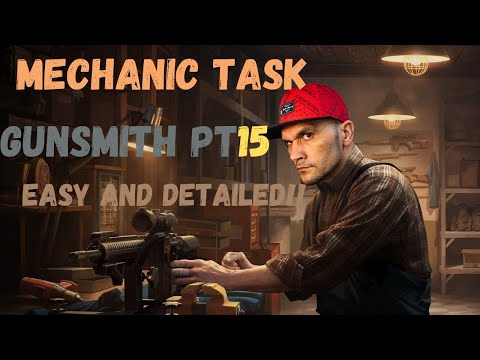 Gunsmith Part 15 l Mechanic Task Detailed!!