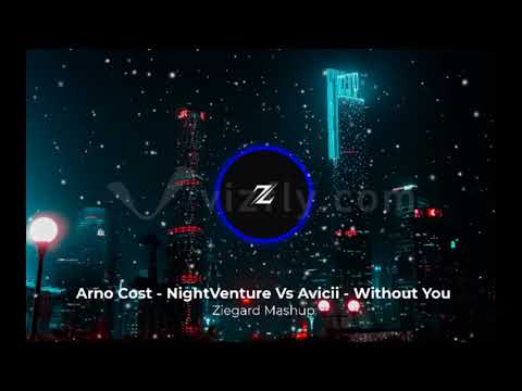 Arno Cost - NightVenture Vs Avicii - Without You