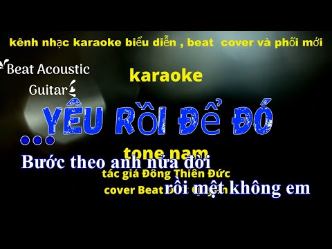Yêu Rồi Để Đó karaoke tone nam