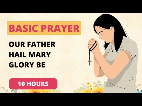 Catholic Basic Prayers - ( 10 hours ) 🙏 - Our Father , Hail Mary , Glory Be