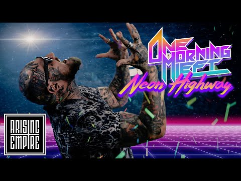 ONE MORNING LEFT - Neon Highway (OFFICIAL VIDEO)