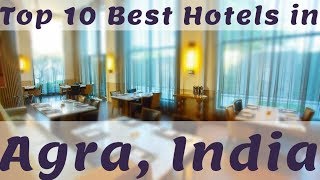 Top 10 Best Hotels in Agra, India