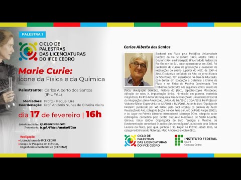 "Marie Curie: ícone da física e da química" - By Dr. Carlos Alberto dos Santos (IF-UFAL)