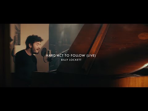 Billy Lockett - Hard Act To Follow (Live from Home)