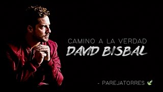 Camino A La Verdad - David Bisbal (con letra)