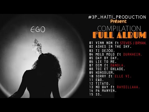 FULL ALBUM •  EGO BY KANIS • COMPILATION TOUT MUZIK KI SOU ALBUM NAN • 2K25 • #3p_haïti_production 
