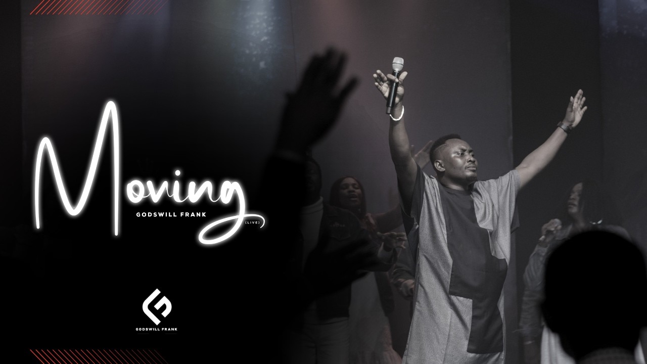 Moving — Godswill Frank