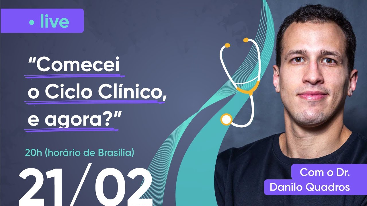 Comecei o Ciclo Clínico, e agora?