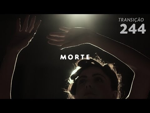 Programa Transição 244 - Morte