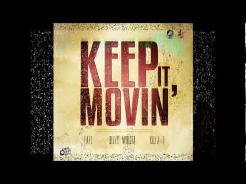Dizzy Wright x Fate x Killa T - Keep It Movin (Official Song)
