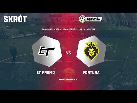 SKRÓT | ET Promo - Fortuna Łódź | Zimowa Liga Fanów Łódź 2025