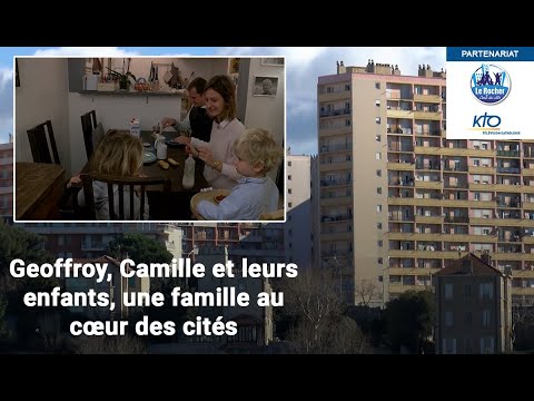 Geoffroy, Camille et leurs trois enfants, une famille au coeur des cités