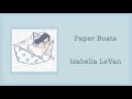 Paper Boats - Isabella LeVan