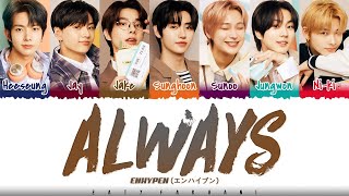 Download lagu ENHYPEN – 'Always' (Muchaburi! I am the President OST) Lyrics [Color Coded_Kan_Rom_Eng] mp3