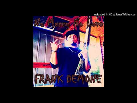 Frank Demone - No Mercy No Love