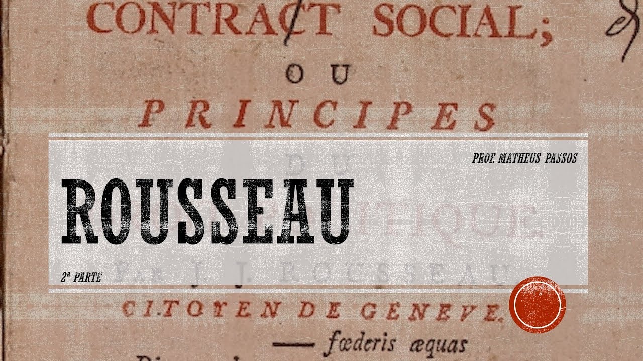 O Contrato Social em Rousseau (2a parte)