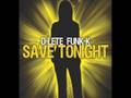 D-Lete Funk-K - Save Tonight 