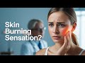 Weird Skin Burning Here S What S Really Happening