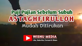 Download lagu Puji Pujian Sebelum Sholat Subuh ASTAGHFIRULLOH mp3