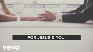 Matthew West - Jesus &amp; You (Lyric Video)