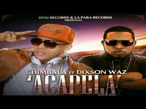 Dixson Waz Ft Chimbala - Acapela (Prod. Dj Alexis)
