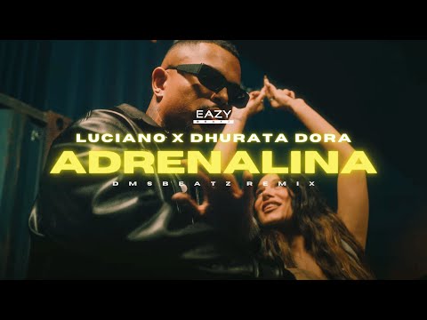 Luciano x Dhurata Dora – ADRENALINA ???? (DMSBeatz & YEZY Remix)
