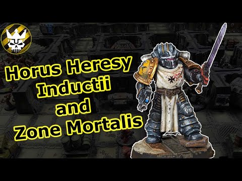 Horus Heresy - Inductii and Zone Mortalis