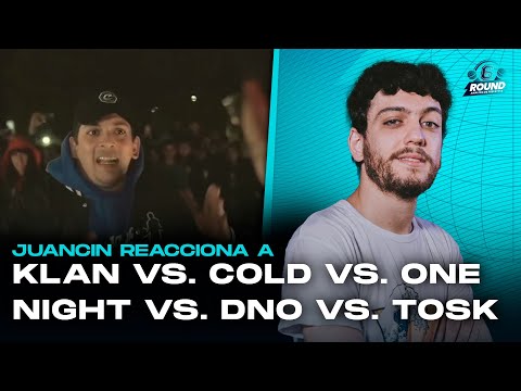 JUANCIN REACCIONA a KLAN vs. COLD vs. ONE NIGHT vs. DNO vs. TOSK | DEM ARGENTINA | El Sexto Round