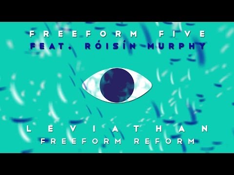 Freeform five featuring Róisín  Murphy - 'Leviathan' (Freeform Reform)