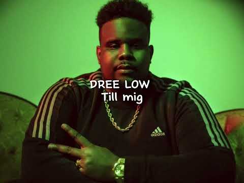 Dree low - till mig ft: (1.cuz, aden, asme)