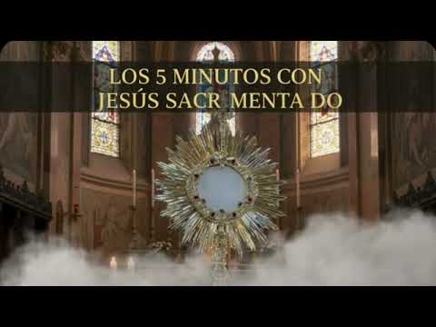 CINCO MINUTOS CON JESÚS SACRAMENTADO  Sábado 28 de Febrero de 2026+  2