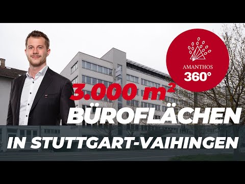 3.000 m² BÜROFLÄCHEN in Stuttgart-Vaihingen verfügbar | Amanthos 360°