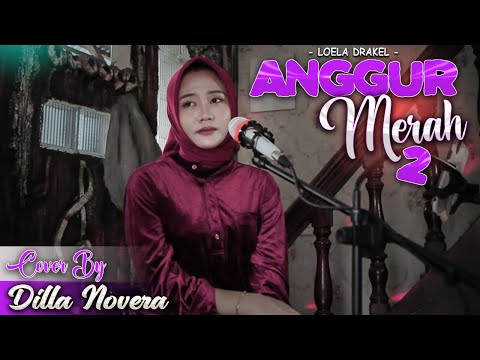 ANGGUR MERAH 2 - COVER BY DILLA NOVERA X COVERPEDIA