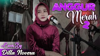 Download lagu ANGGUR MERAH 2 - COVER BY DILLA NOVERA X COVERPEDIA mp3