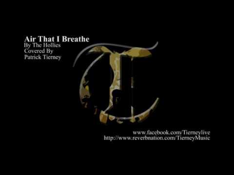 Air That I Breathe Covered By Patrick Tierney