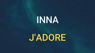 🎧 INNA - J'ADORE (SLOWED &amp; REVERB)